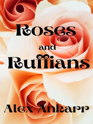 cover image of Roses and Ruffians
